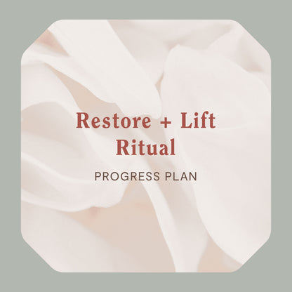 Lift + Restore Ritual - Progress Plan