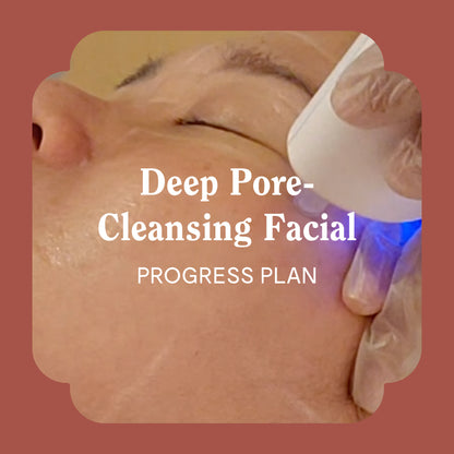 Deep Pore-Cleansing Facial - Progress Plan